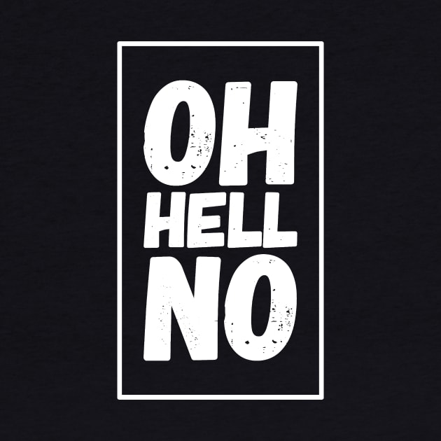 Oh Hell No by captainmood